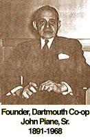 FOUNDER OF THE DARTMOUTH CO-OP: JOHN PIANE, SR.